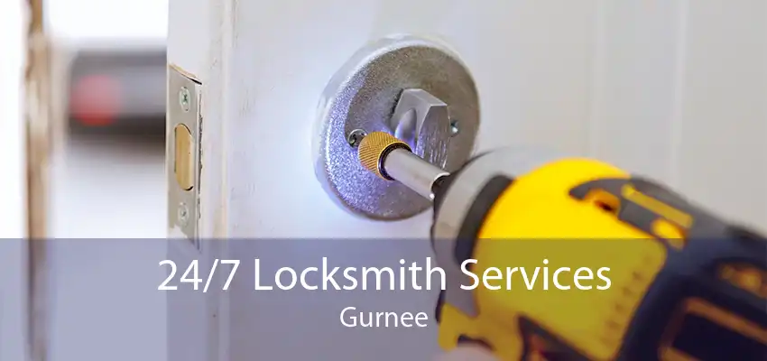 24/7 Locksmith Services Gurnee
