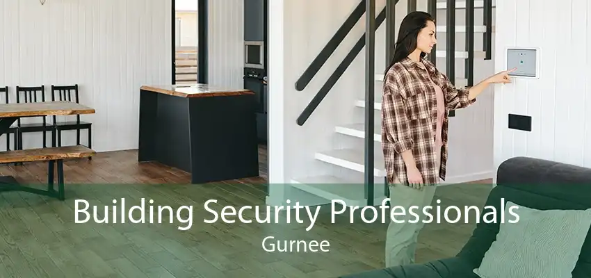 Building Security Professionals Gurnee