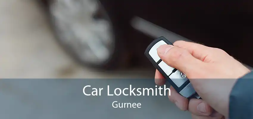 Car Locksmith Gurnee