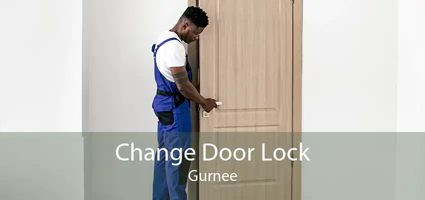 Change Door Lock Gurnee