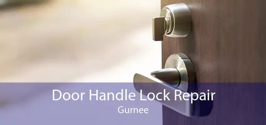 Door Handle Lock Repair Gurnee
