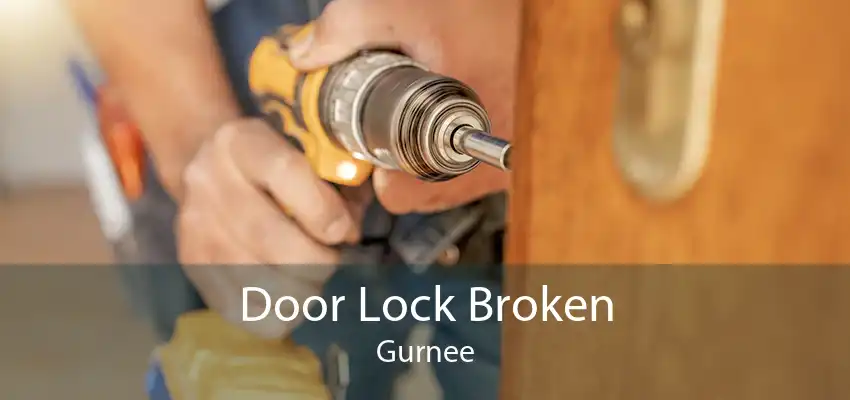 Door Lock Broken Gurnee