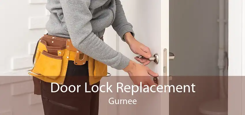 Door Lock Replacement Gurnee