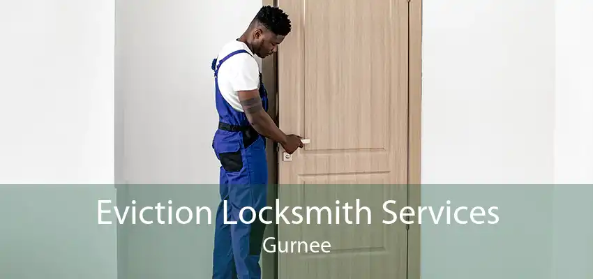 Eviction Locksmith Services Gurnee