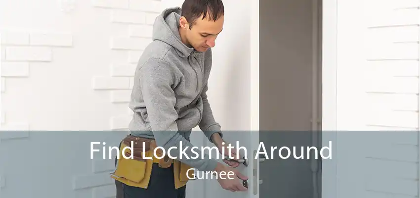 Find Locksmith Around Gurnee