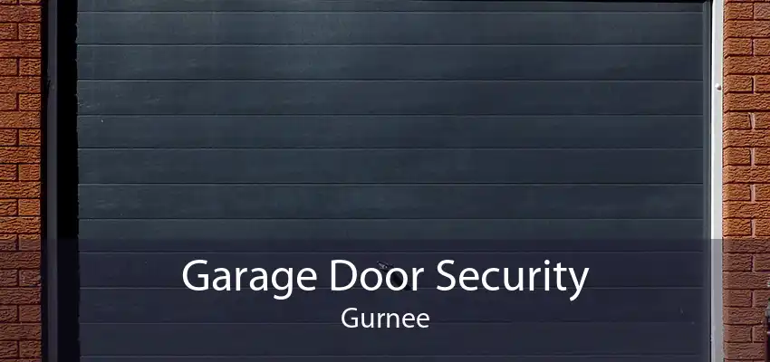 Garage Door Security Gurnee
