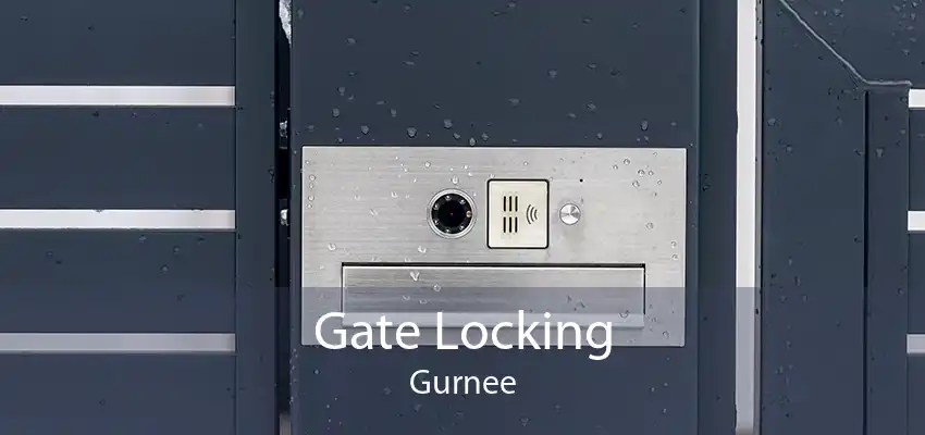Gate Locking Gurnee