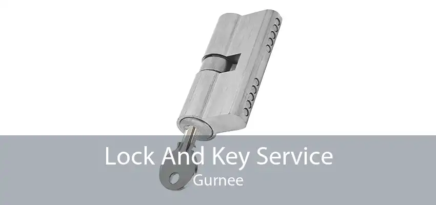Lock And Key Service Gurnee