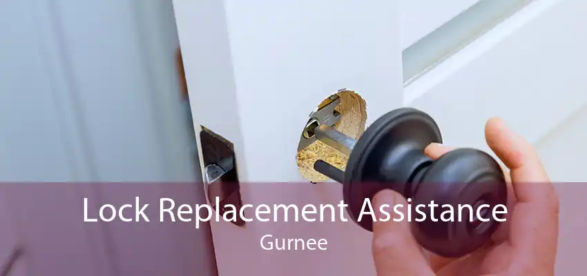 Lock Replacement Assistance Gurnee
