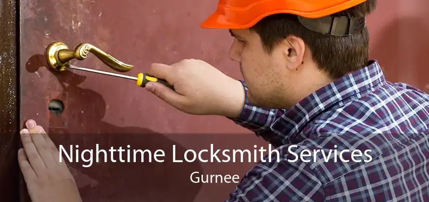 Nighttime Locksmith Services Gurnee
