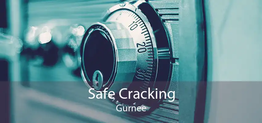Safe Cracking Gurnee