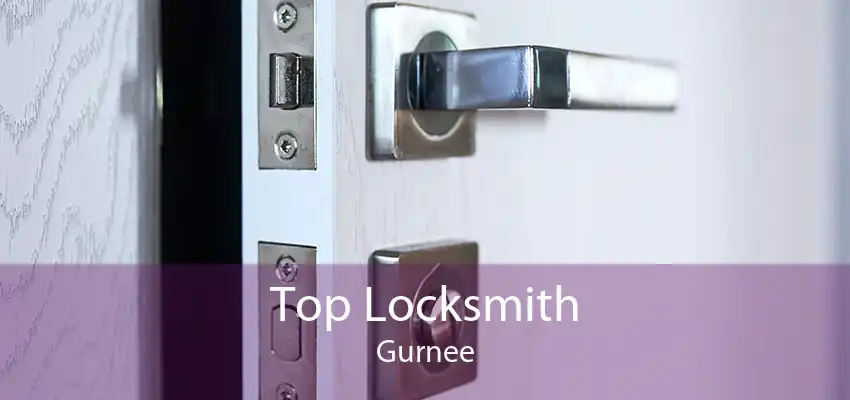 Top Locksmith Gurnee