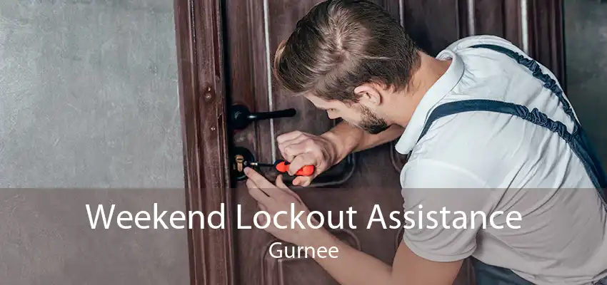 Weekend Lockout Assistance Gurnee