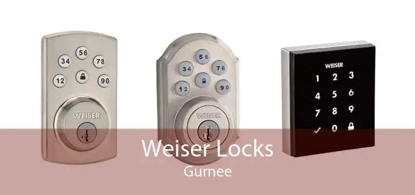 Weiser Locks Gurnee